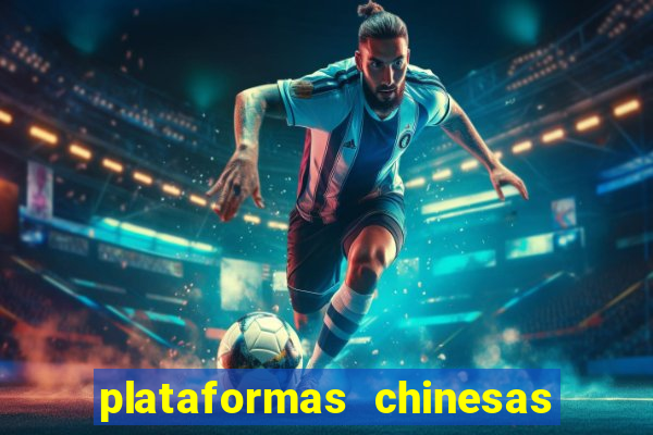 plataformas chinesas de apostas